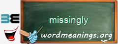 WordMeaning blackboard for missingly